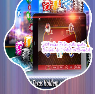 Texas holdem gratis spielen ohne anmeldung